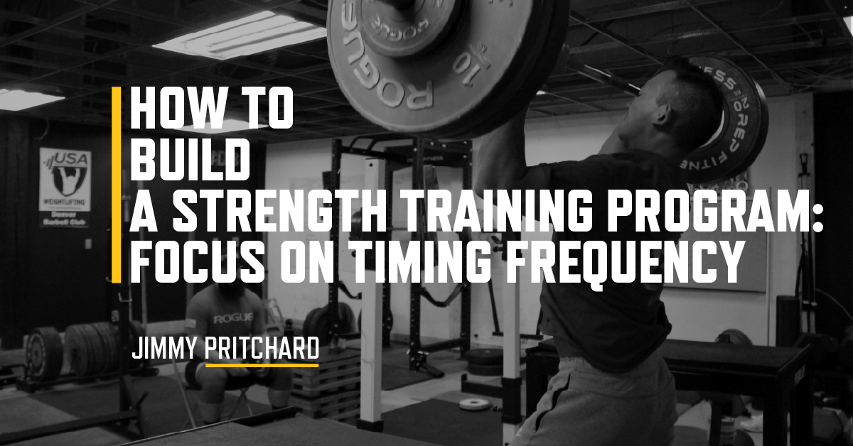 How to Build A Strength Training Program: Focus on Timing Frequency ...